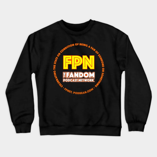 Fandom Podcast Network Crewneck Sweatshirt by fandompodcastnetwork